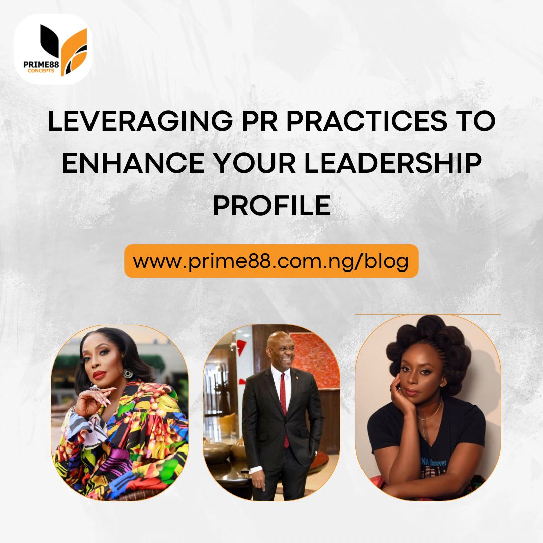 Leveraging PR practices to enhance your leadership profile.
