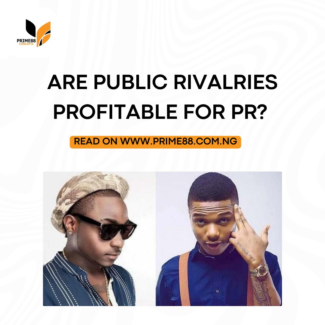 Are Public Rivalries Profitable for PR? Examining the Case of Davido vs. Wizkid, Elon Musk vs. Mark Zuckerberg, and Beyond.
