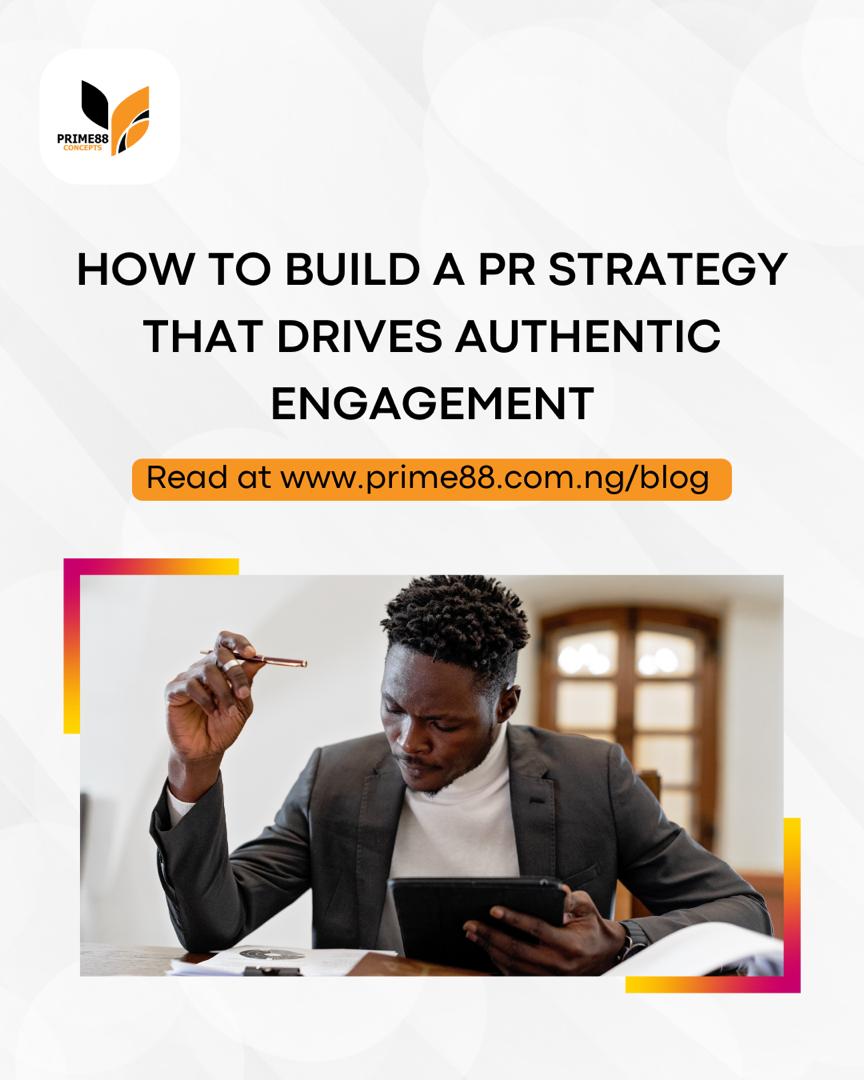 How to Build a PR Strategy That Drives Authentic Engagement