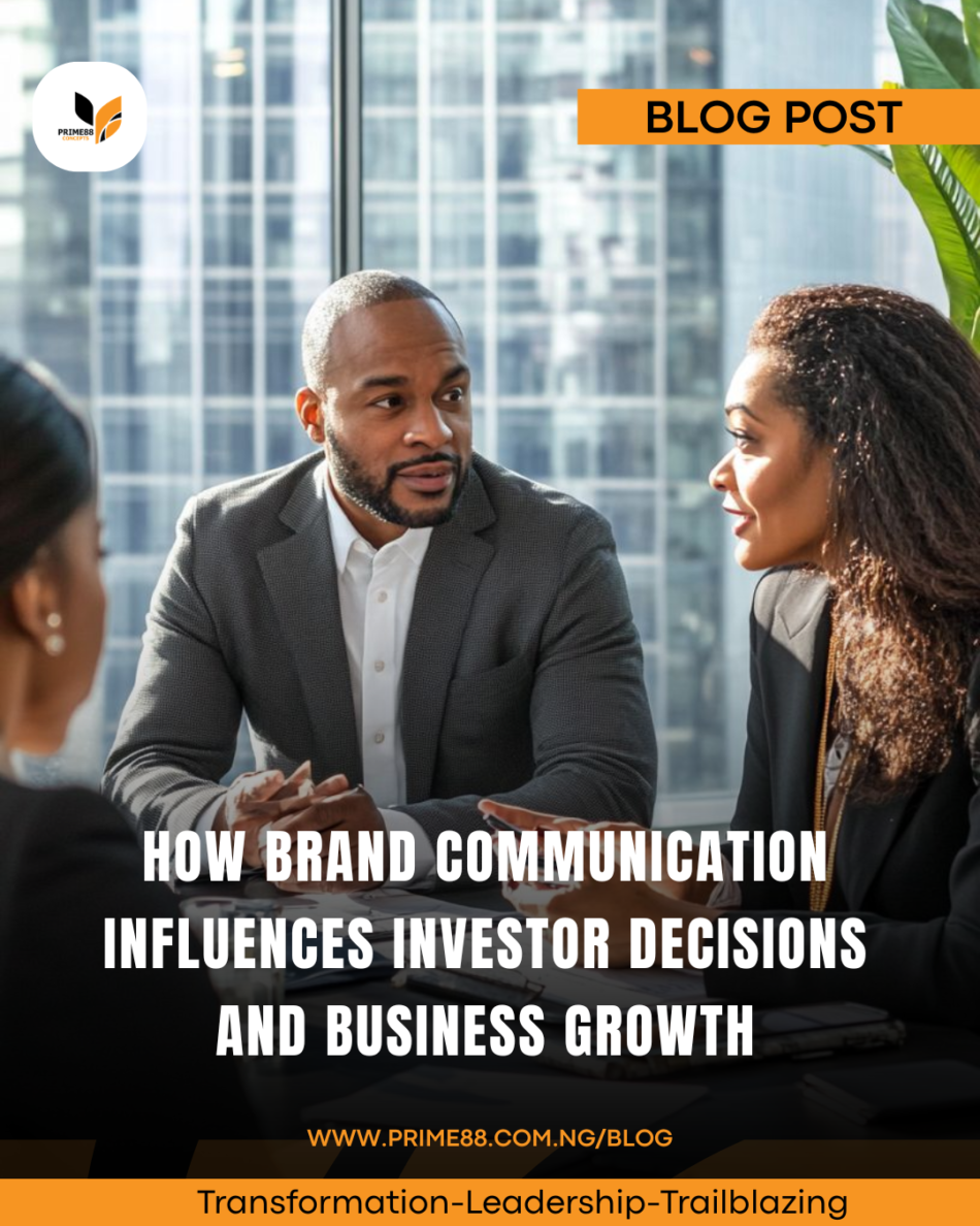 How Brand Communication Influences Investor Decisions and Business Growth