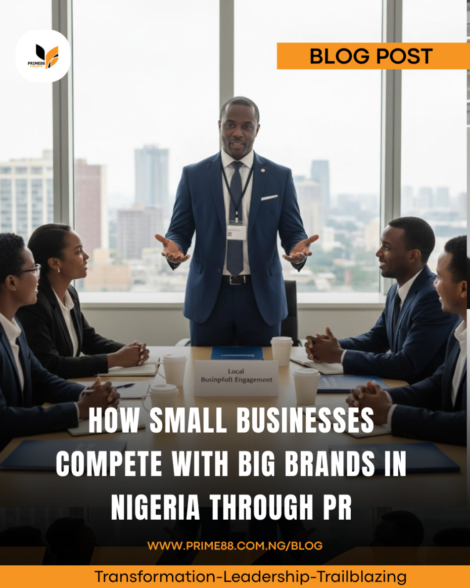 How Small Businesses Compete with Big Brands in Nigeria Through PR